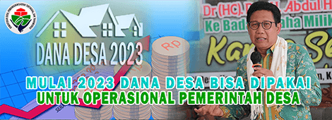 MULAI 2023 DANA DESA BISA DIPAKAI UNTUK OPERASIONAL PEMERINTAH DESA